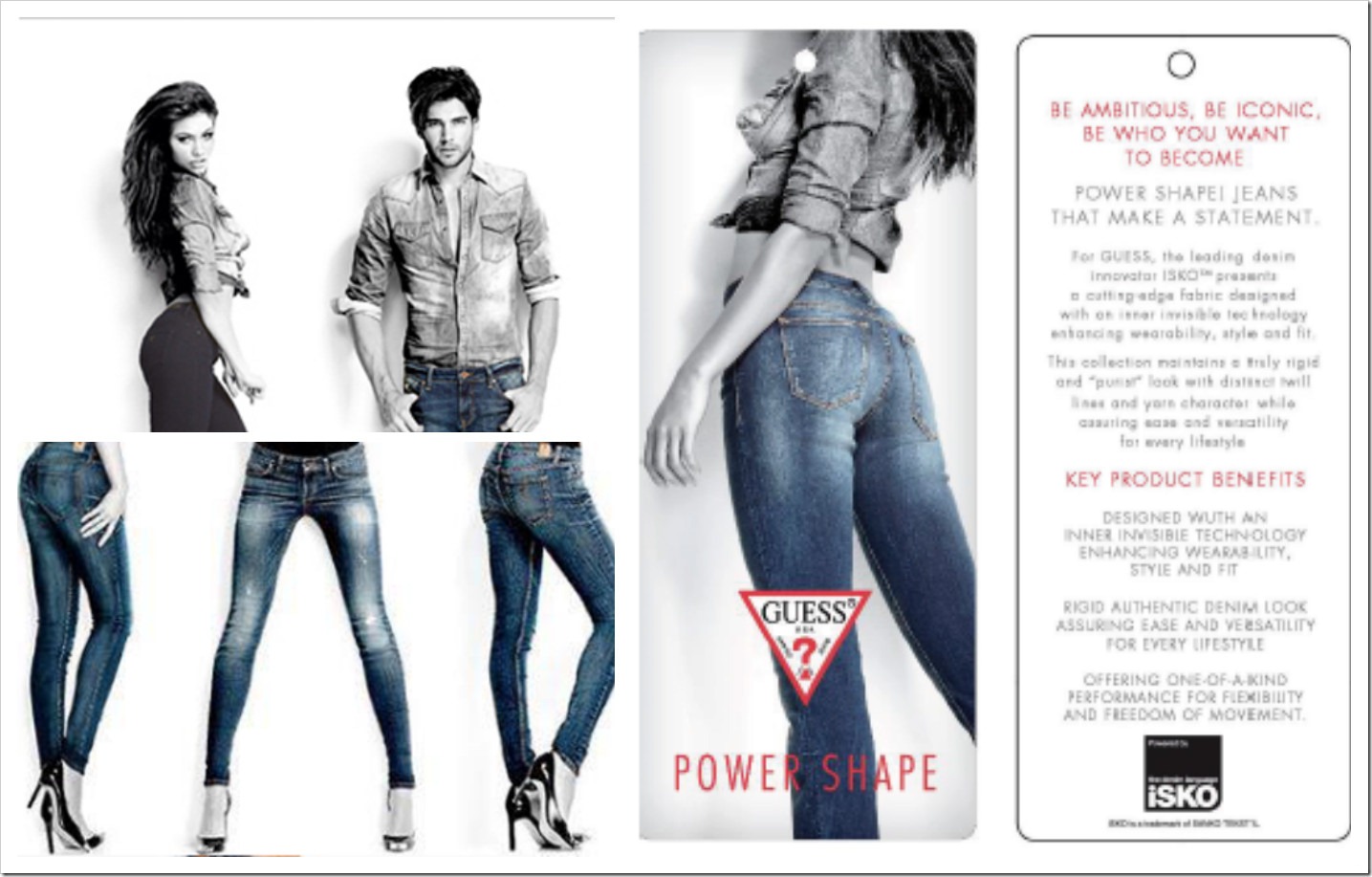 Guess introduced Powerdenim and Powershape using the technology of ISKO™