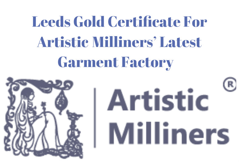 Leeds Gold Certificate For Artistic Milliners’ Latest Garment Factory