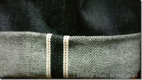 Selvedge Denim – Affordable Now ?