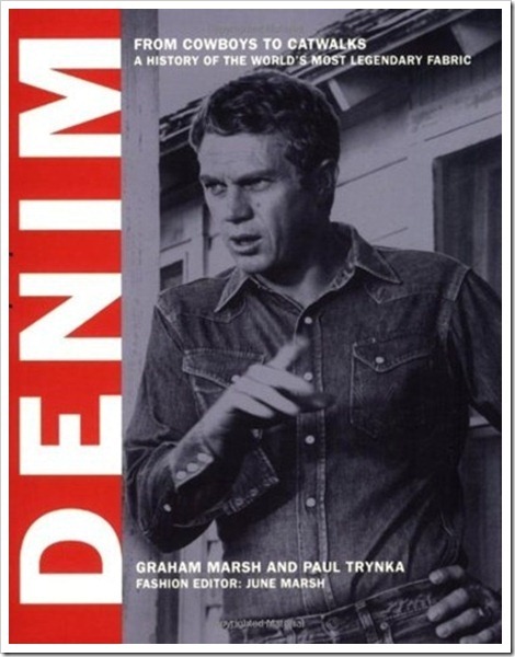 Denimsandjeans.com "Denim Book : Denim: From Cowboys to Catwalks: A Visual History of the World's Most Legendary Fabric"