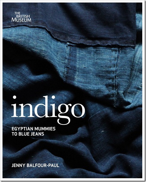 Denimsandjeans.com "Denim Book : Indigo: Egyptian Mummies to Blue Jeans"