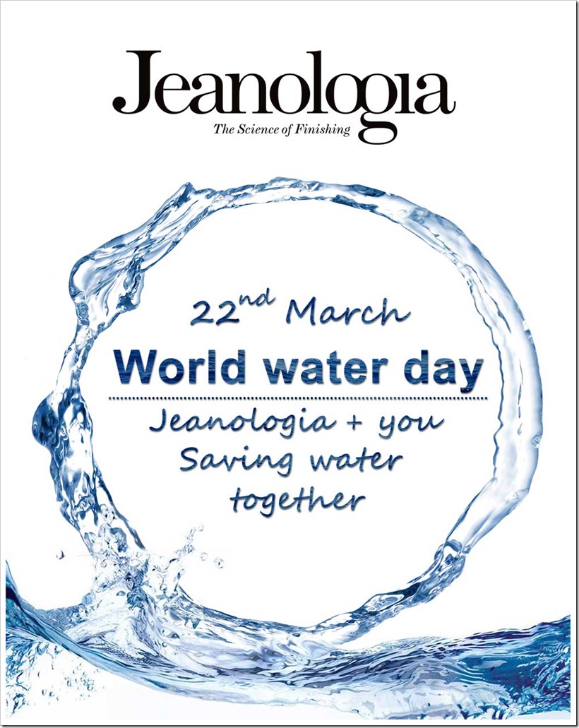 World Water Day | Jeanologia |Denimsandjeans.com