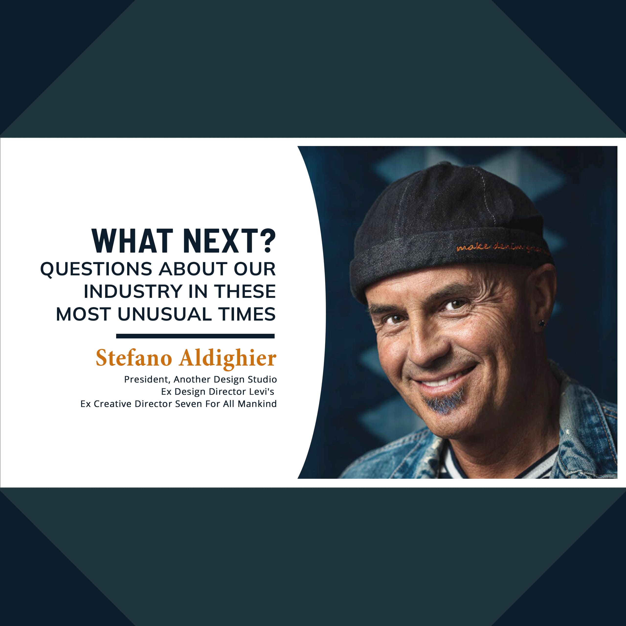 What Next? Questions About Our Industry In These Most Unusual Times – Stefano Aldighier