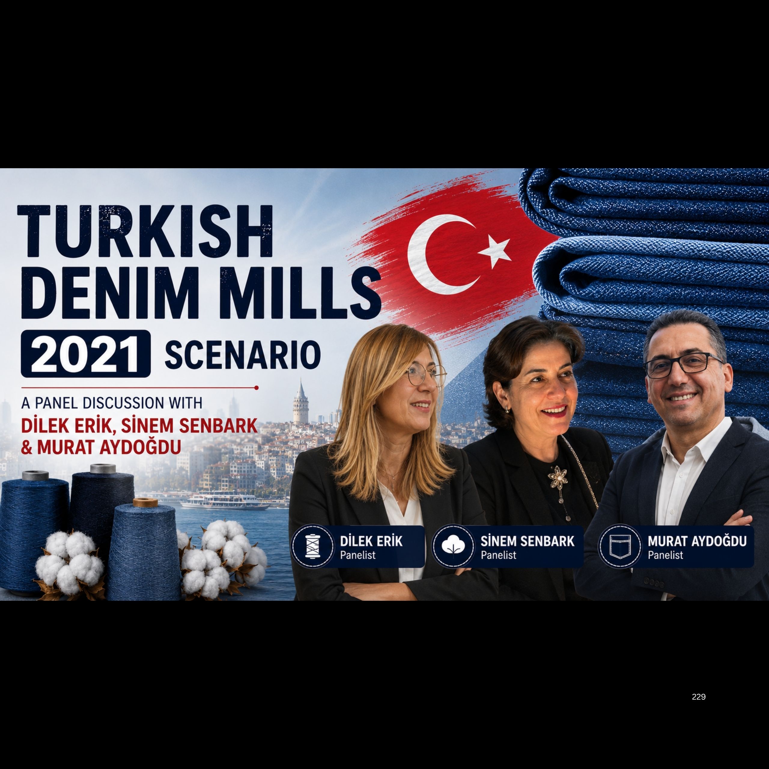 Turkish Denim Mills 2021 Scenario- A Panel Discussion with Dilek Erik, Sinem Senbark & Murat Aydoğdu