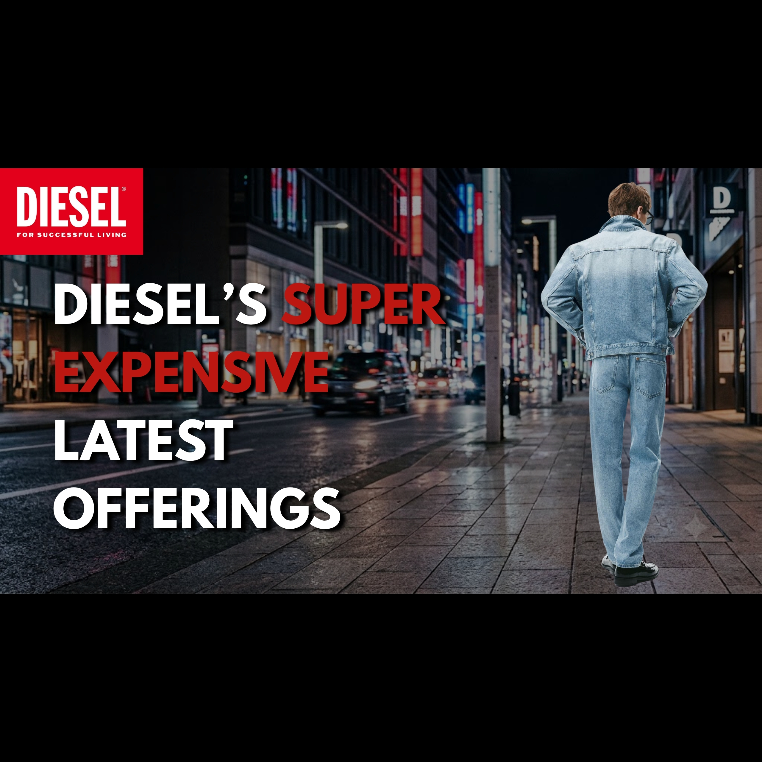Diesel’s Super Expensive Latest Offerings
