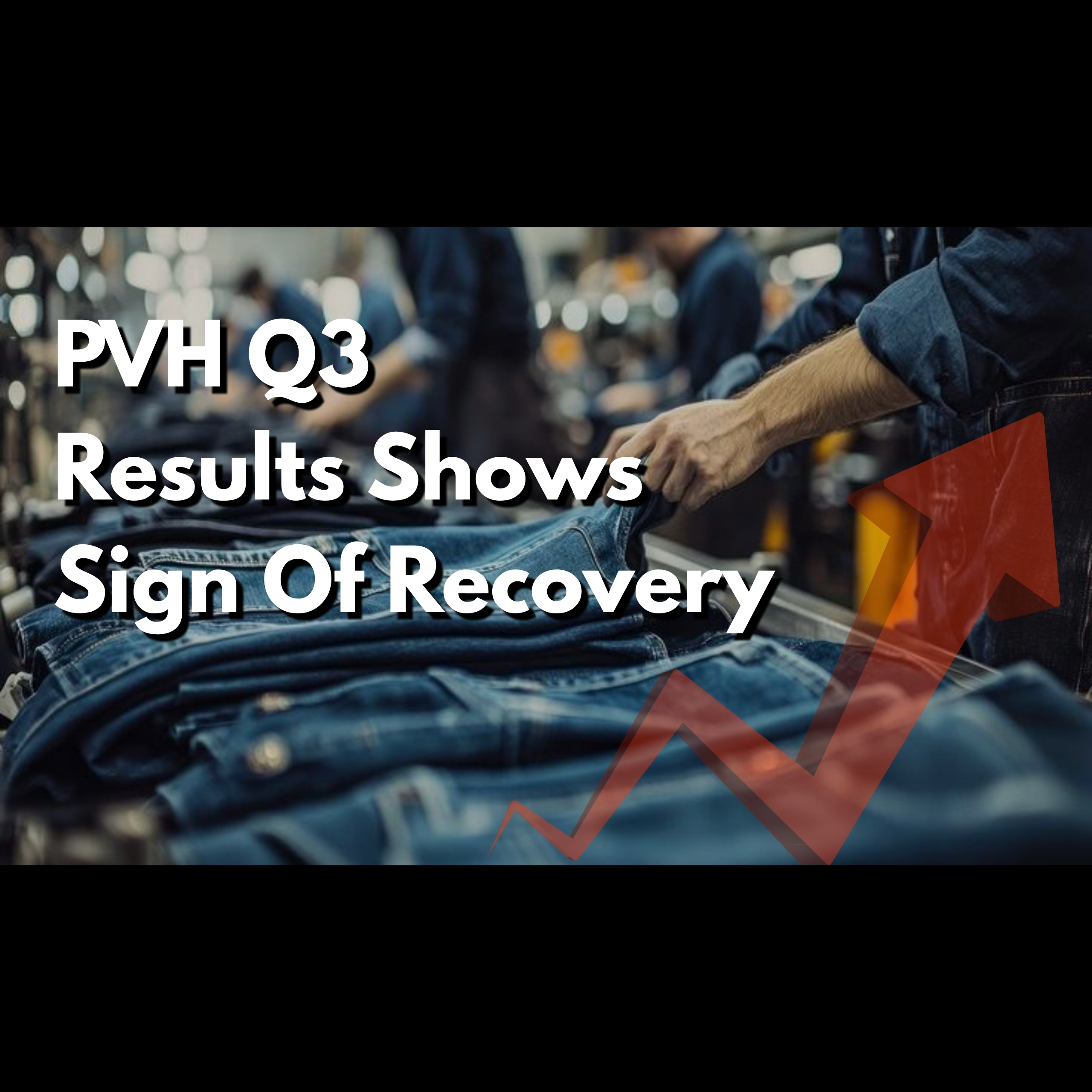 PVH Q3 Results Shows Sign Of Recovery