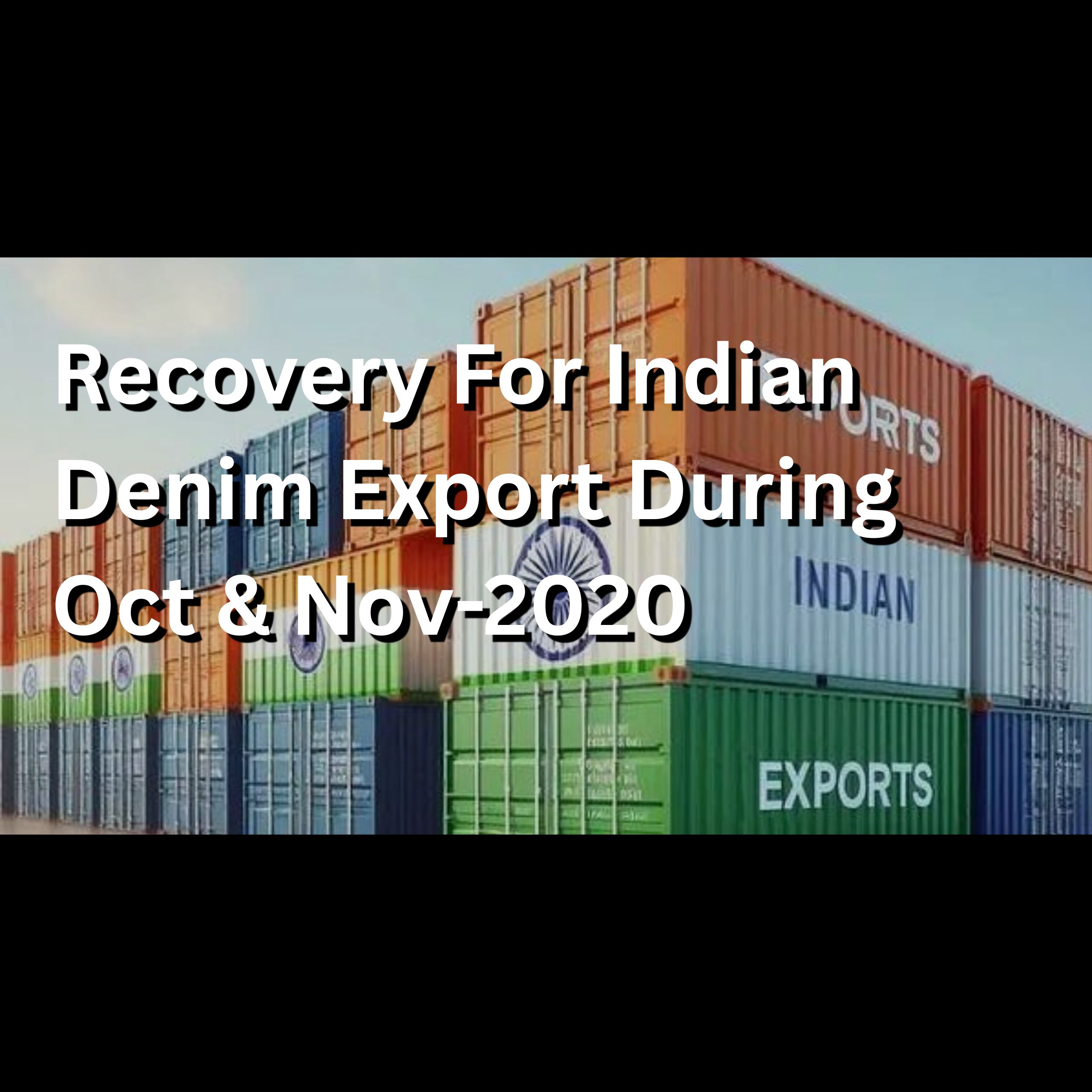 Recovery For Indian Denim Export During Oct & Nov’20