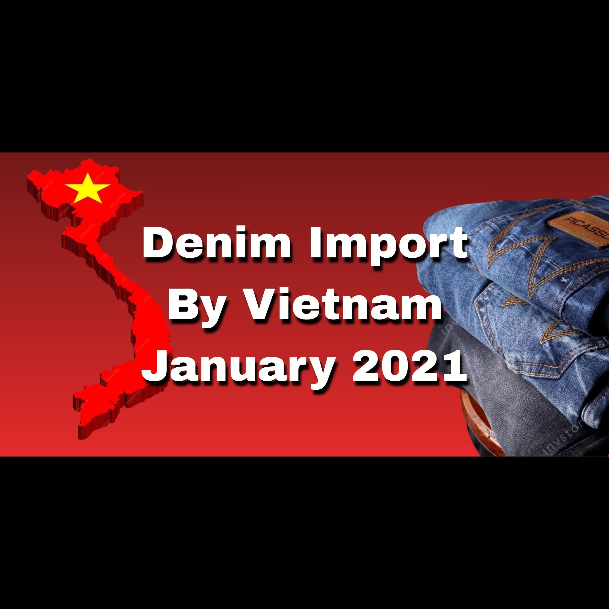 Denim Import By Vietnam – January 2021