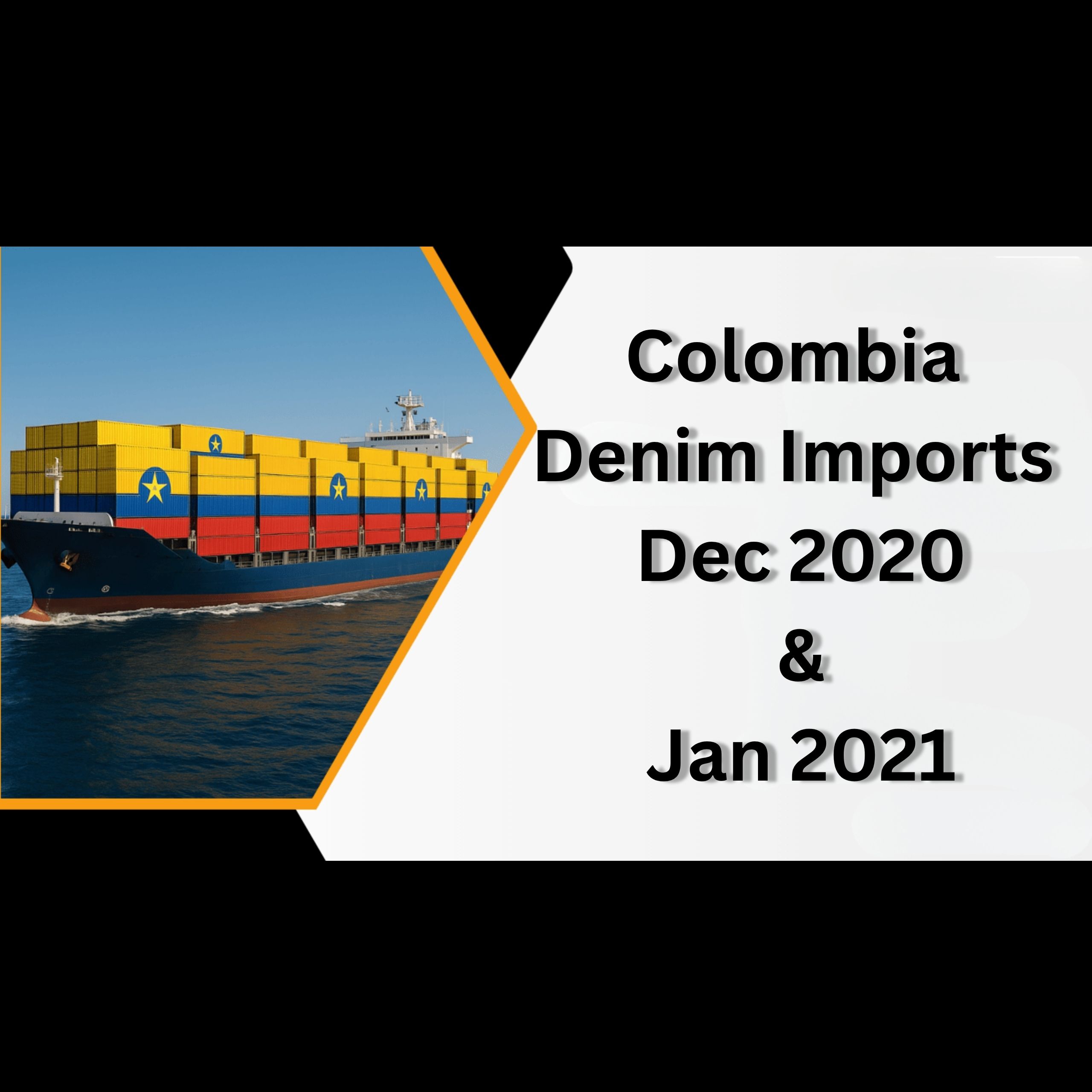 Report On Colombia Denim Imports-Dec 2020 & Jan 2021