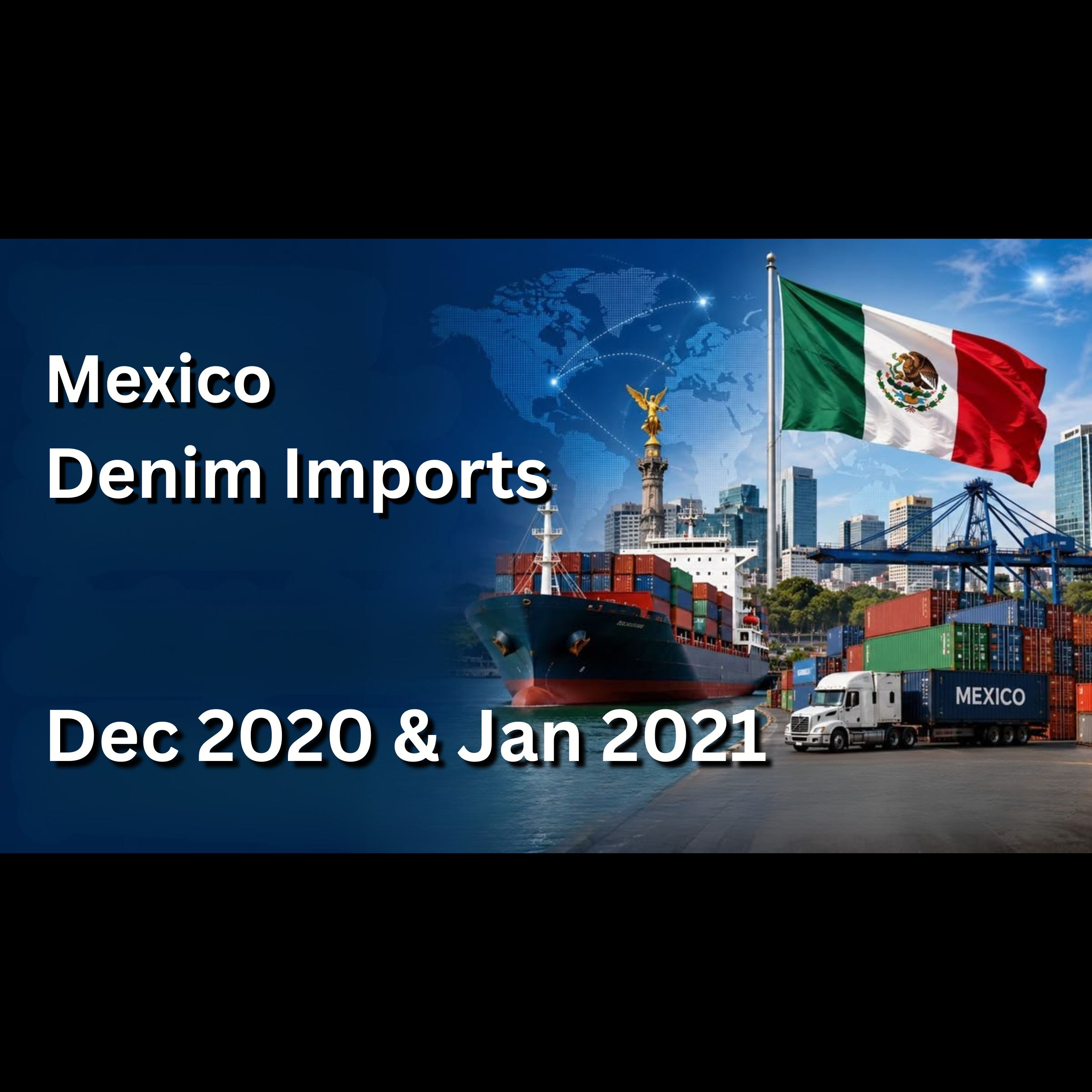 Report On Mexico Denim Imports-Dec 2020 & Jan 2021