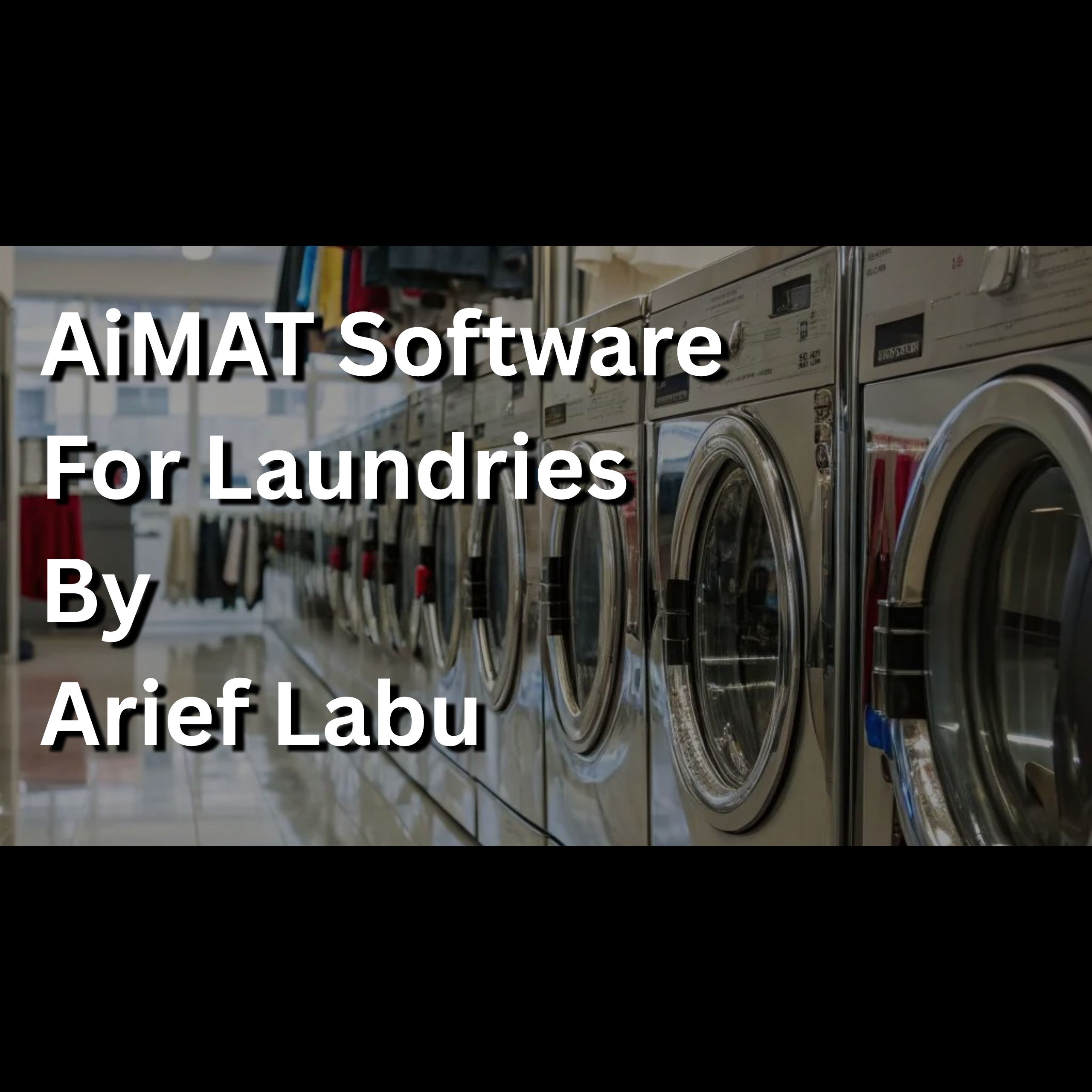 AiMAT Software For Laundries By Arief Labu