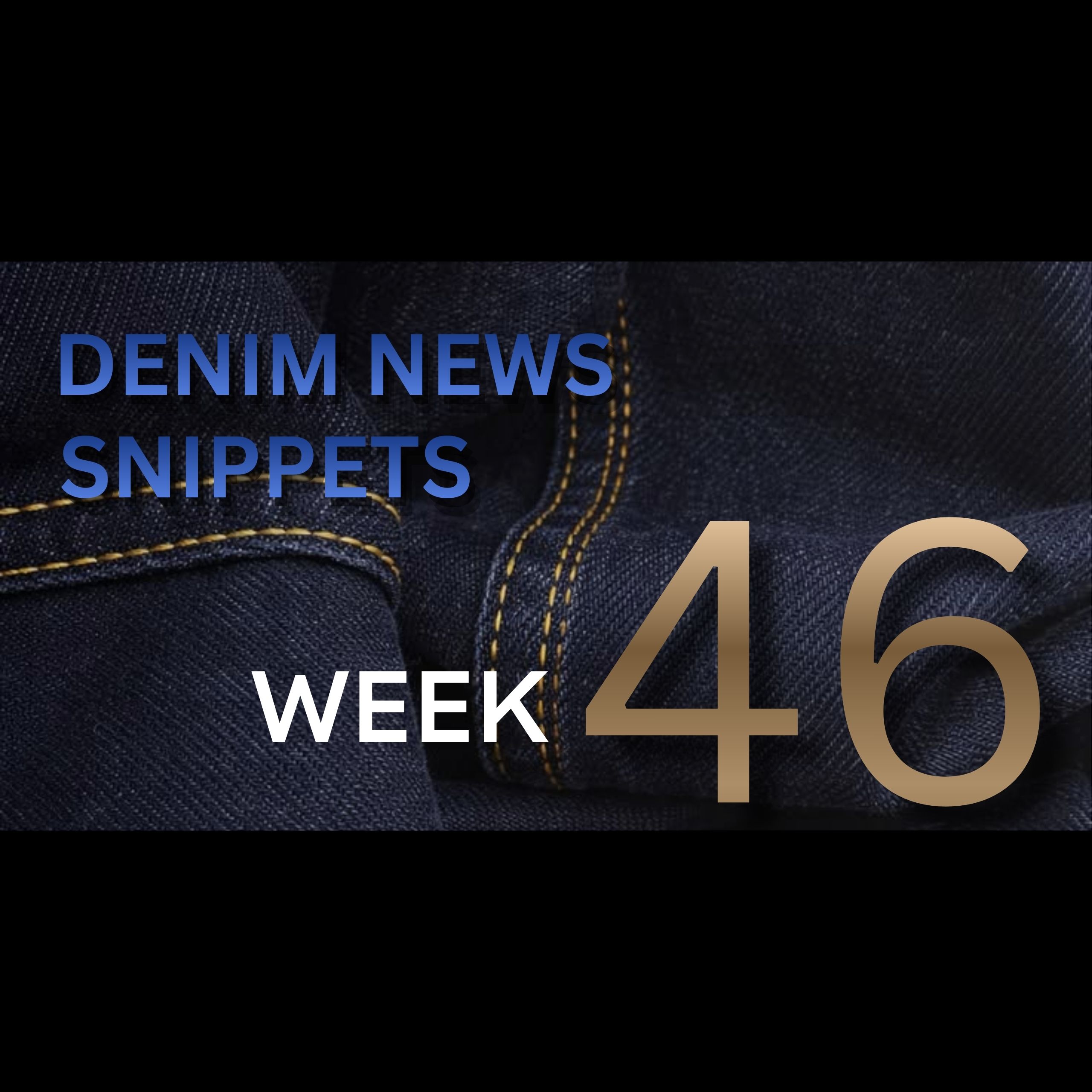 Denim News Snippets – Week 46