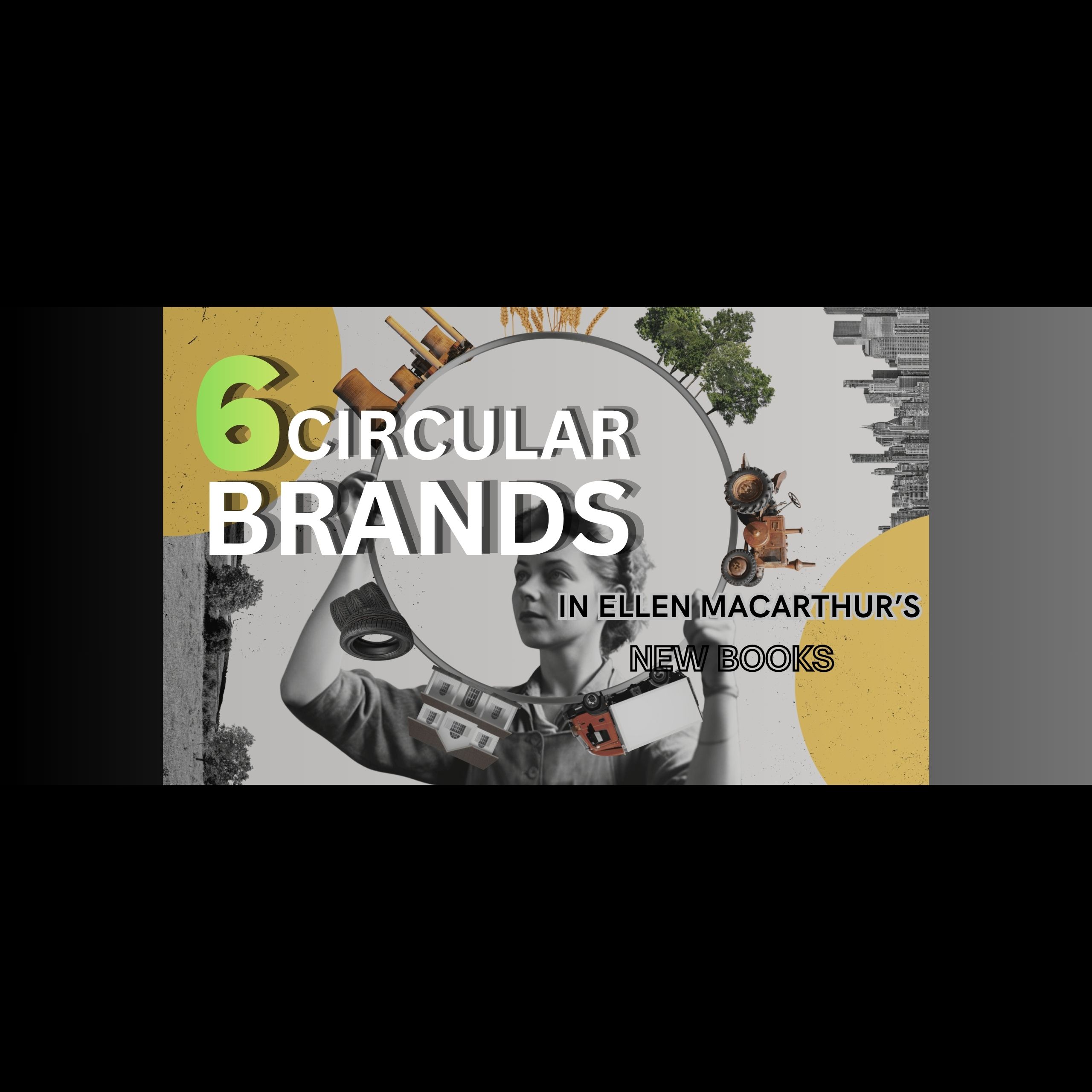 6 Circular Brands In Ellen MacArthur’s New Book