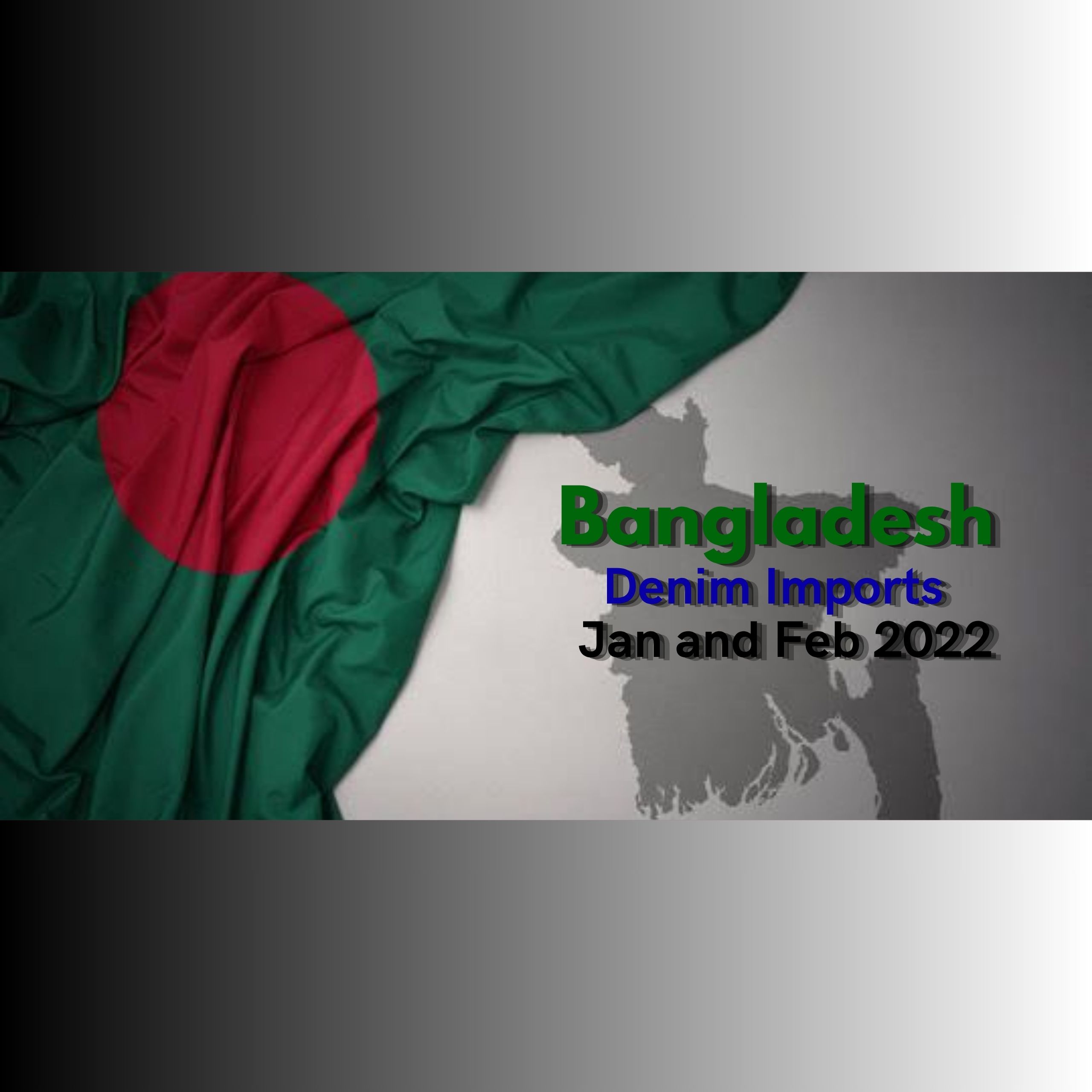 Bangladesh Denim Imports – Jan and Feb 2022