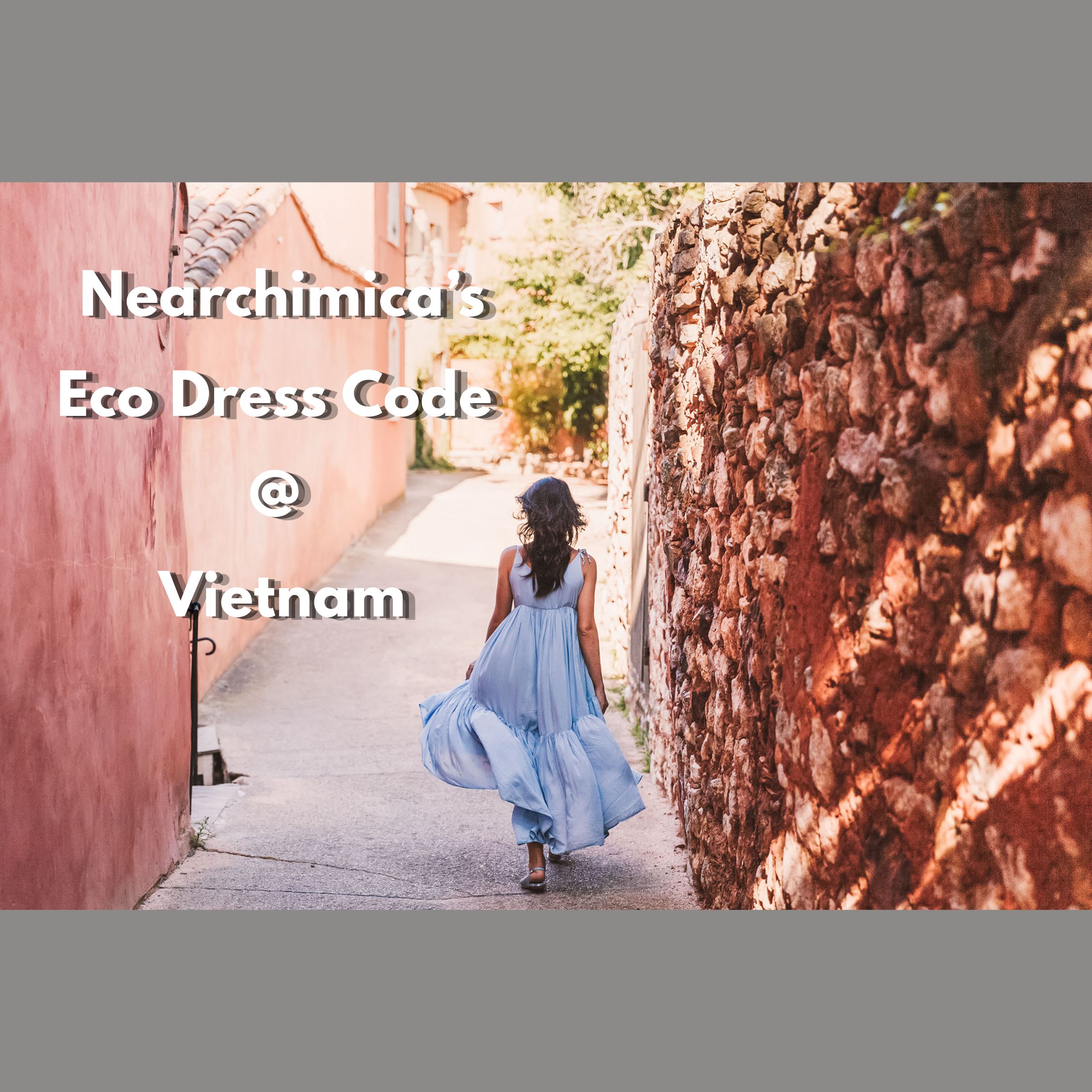 Nearchimica’s Eco Dress Code @ Vietnam