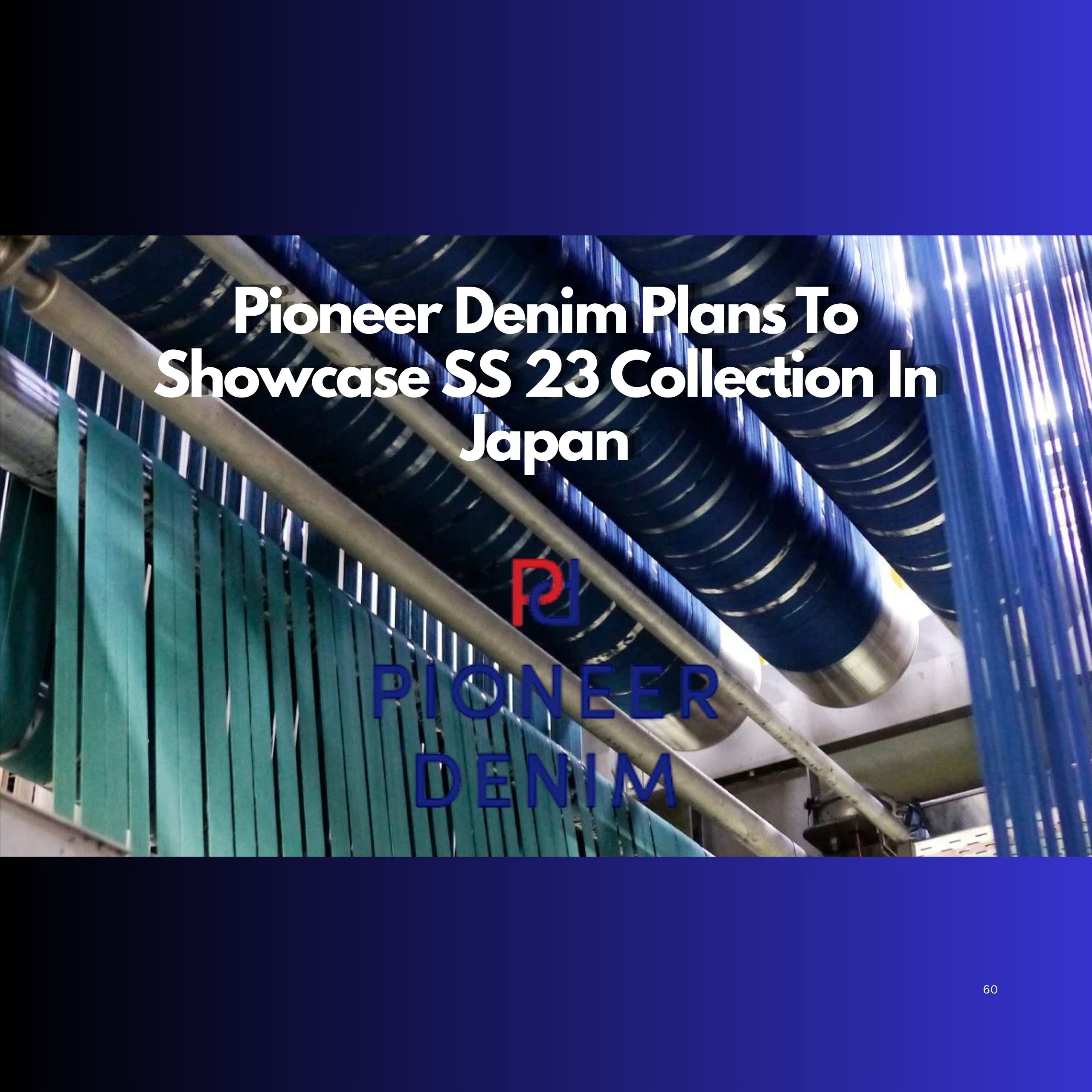 Pioneer Denim Plans To Showcase SS 23 Collection In Japan