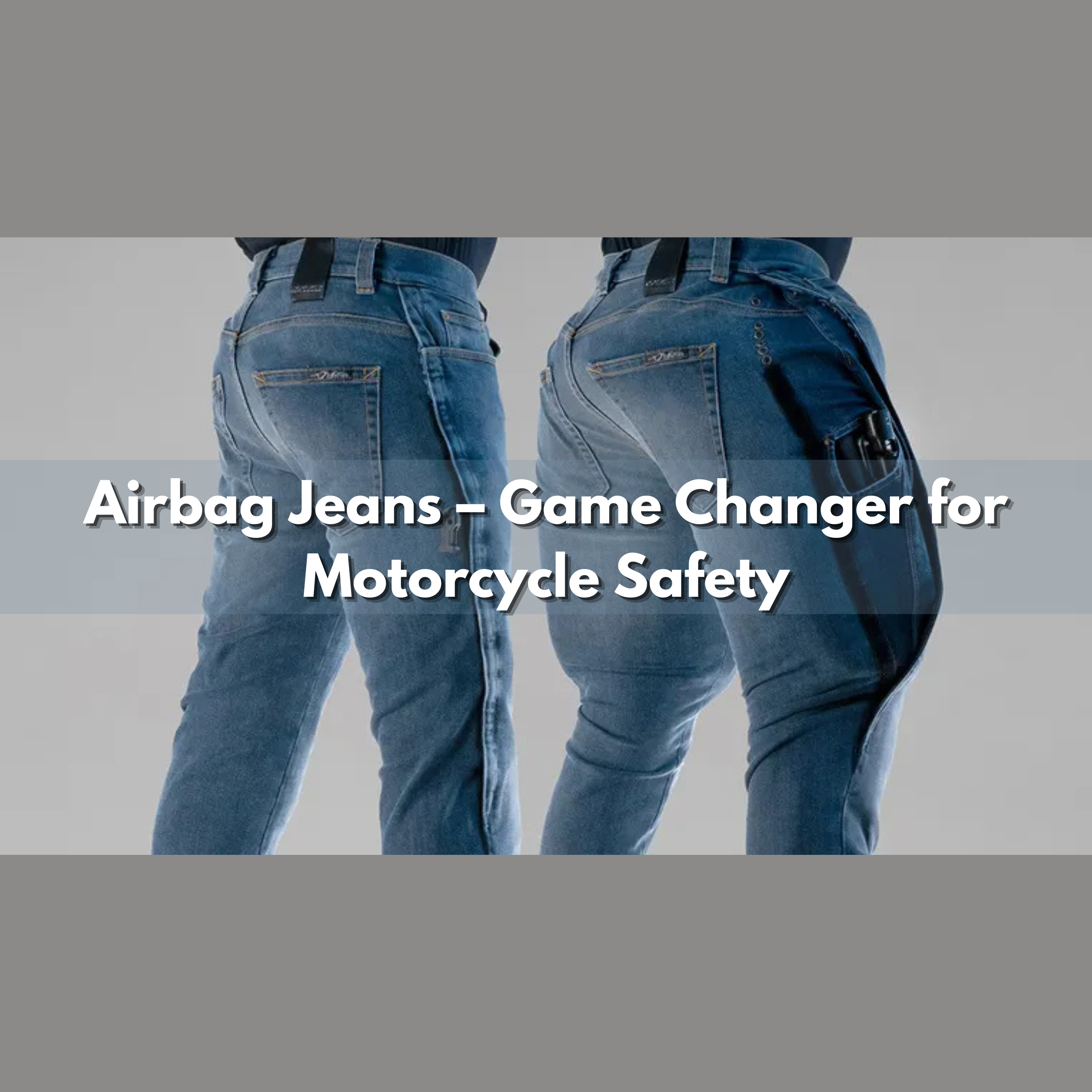 Airbag Jeans – Game Changer for Motorcycle Safety