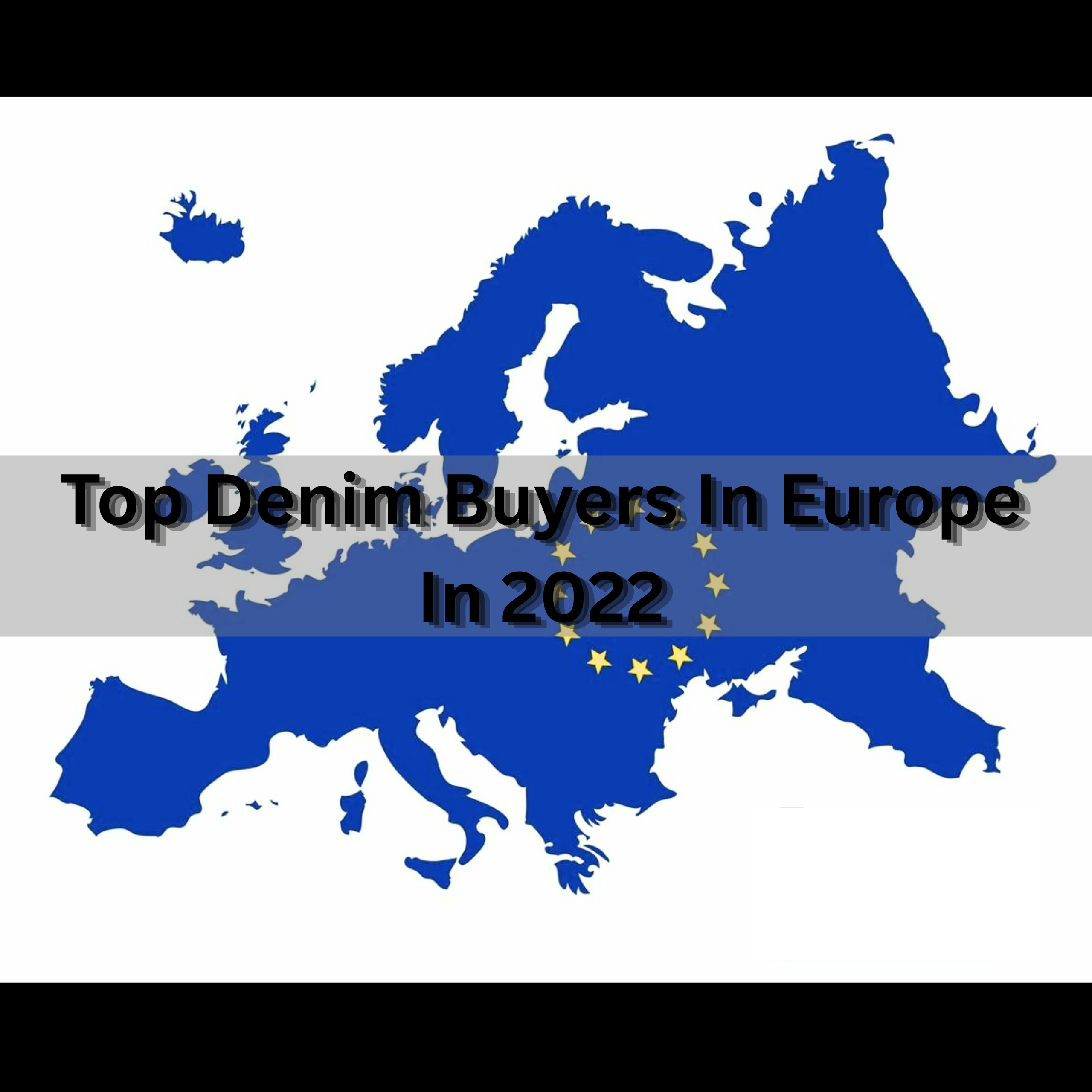 Top Denim Buyers In Europe In 2022