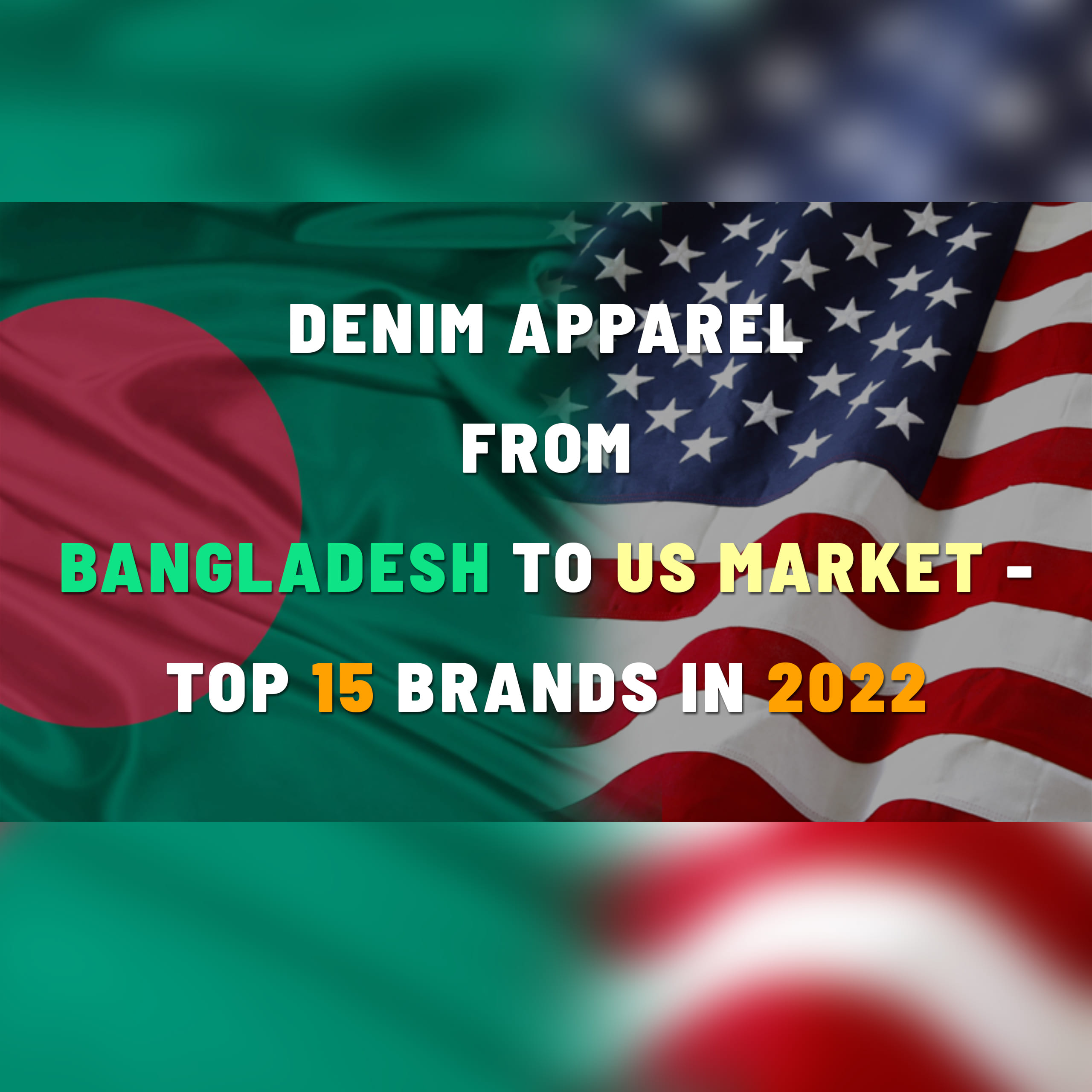 Denim Apparel From Bangladesh To US Market – Top 15 Brands In 2022