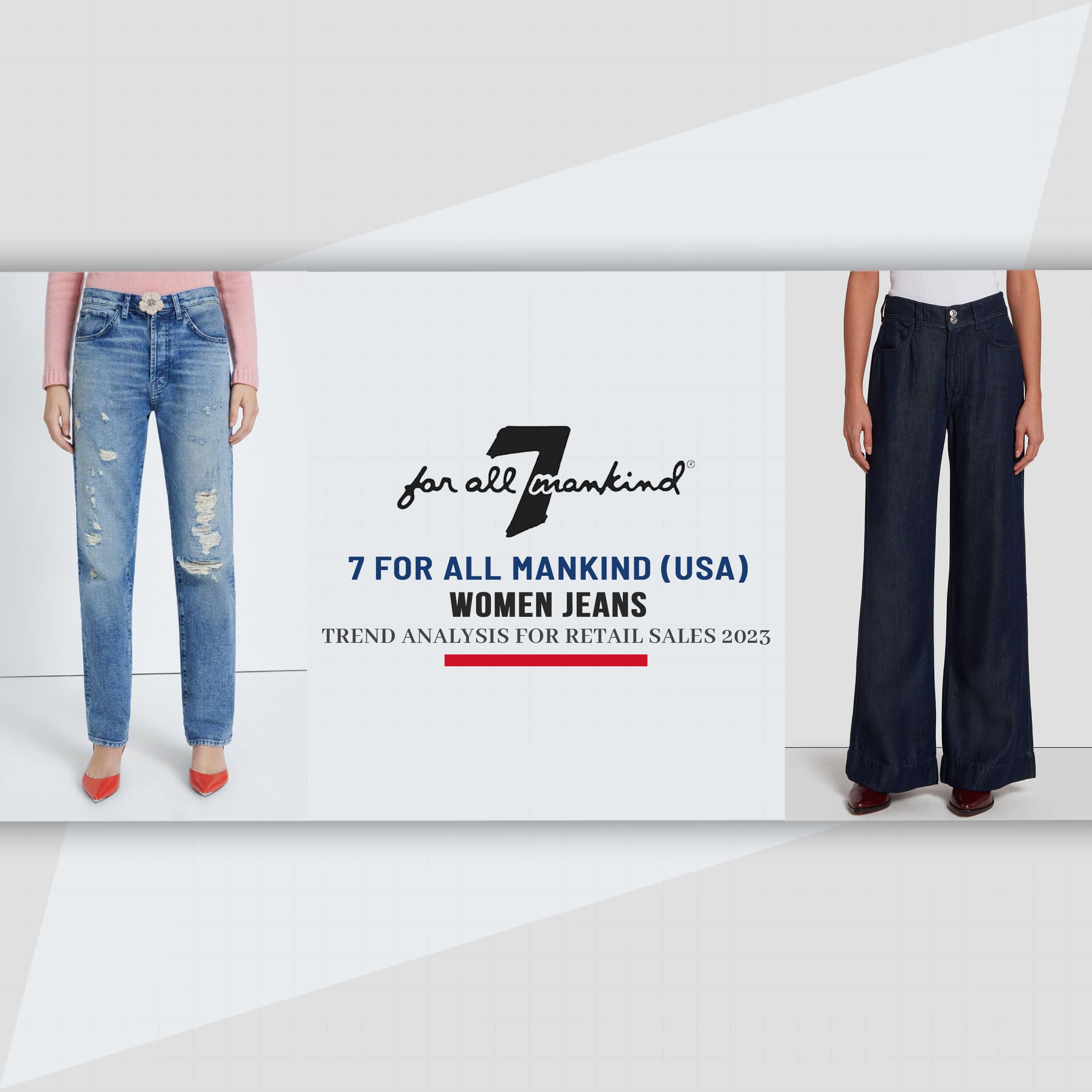 7 For All Mankind (USA) Women Jeans : Trend Analysis For Retail Sales 2023