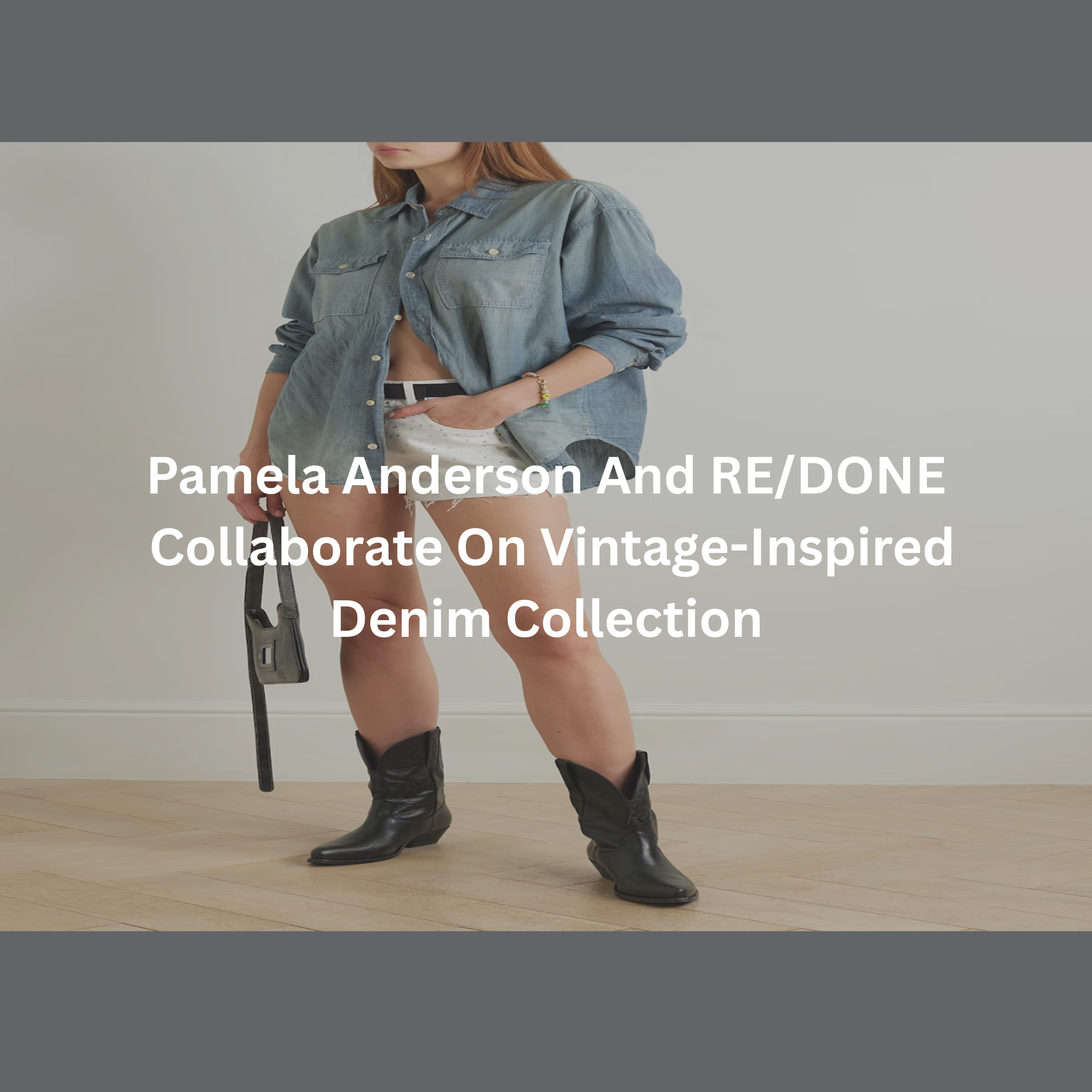 Pamela Anderson And RE/DONE Collaborate On Vintage-Inspired Denim Collection