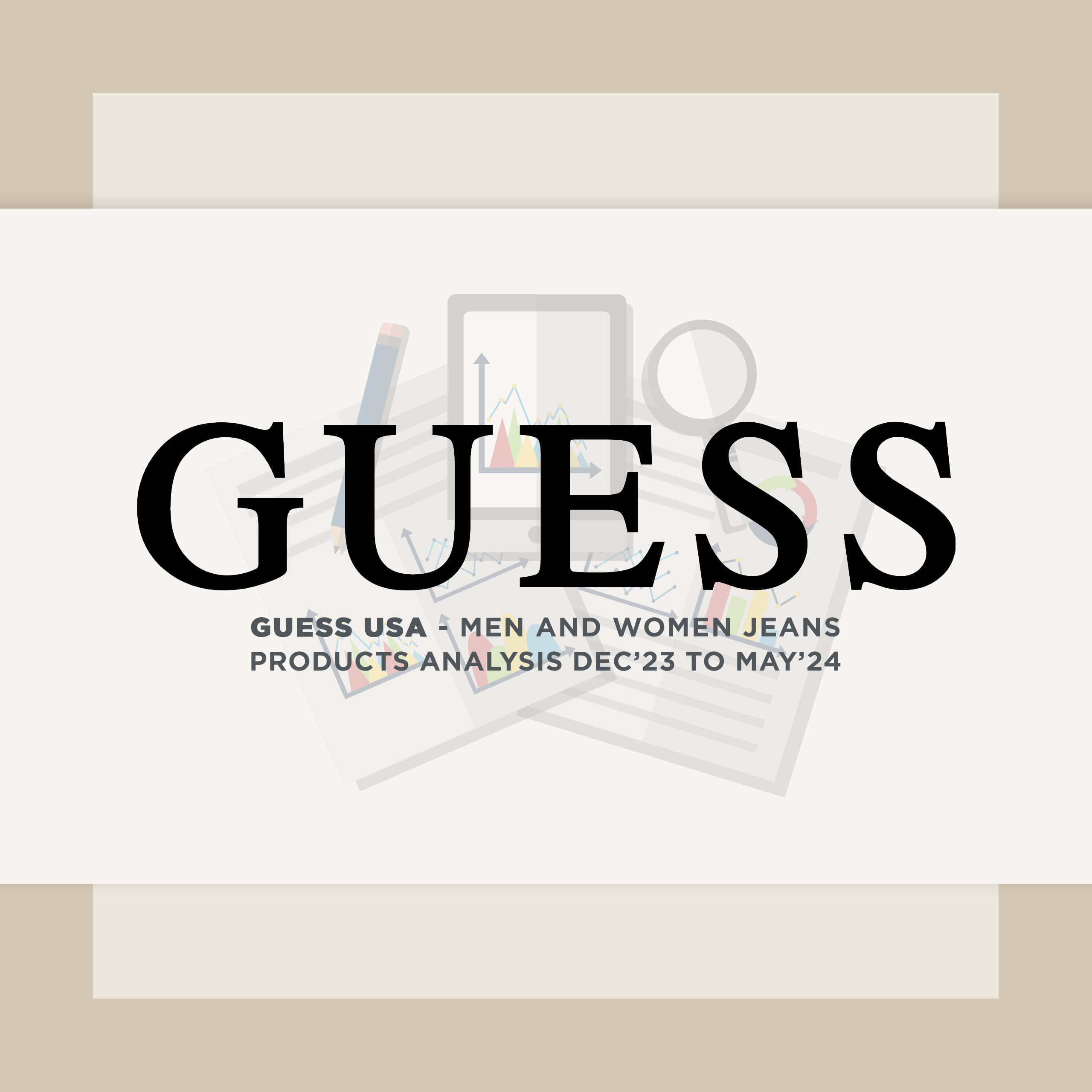 GUESS USA Men-Women Jeans Analysis Dec 2023 To May 2024