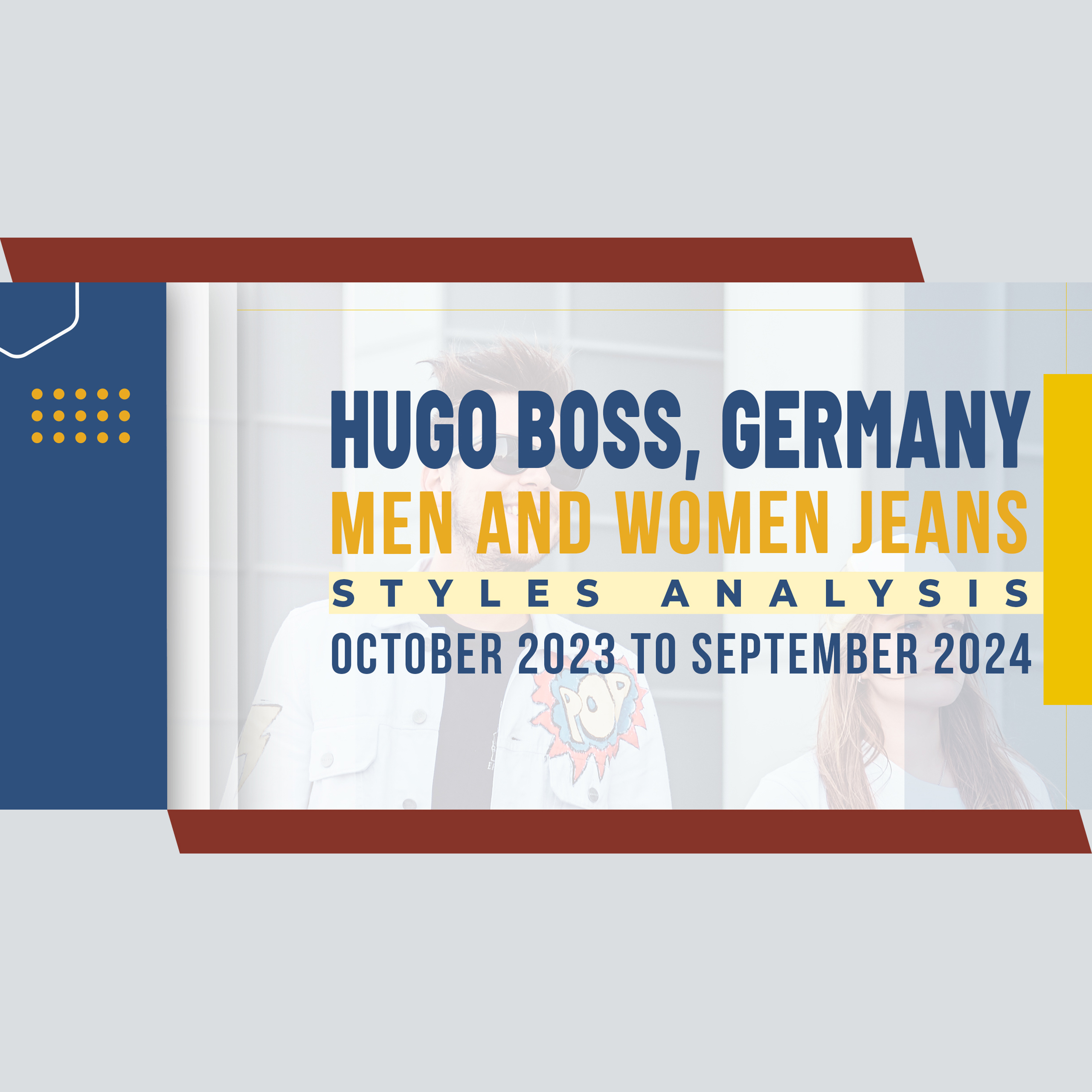 Hugo Boss Germany – Men And Women Jeans Styles Analysis (Oct’23 – Sept’24)