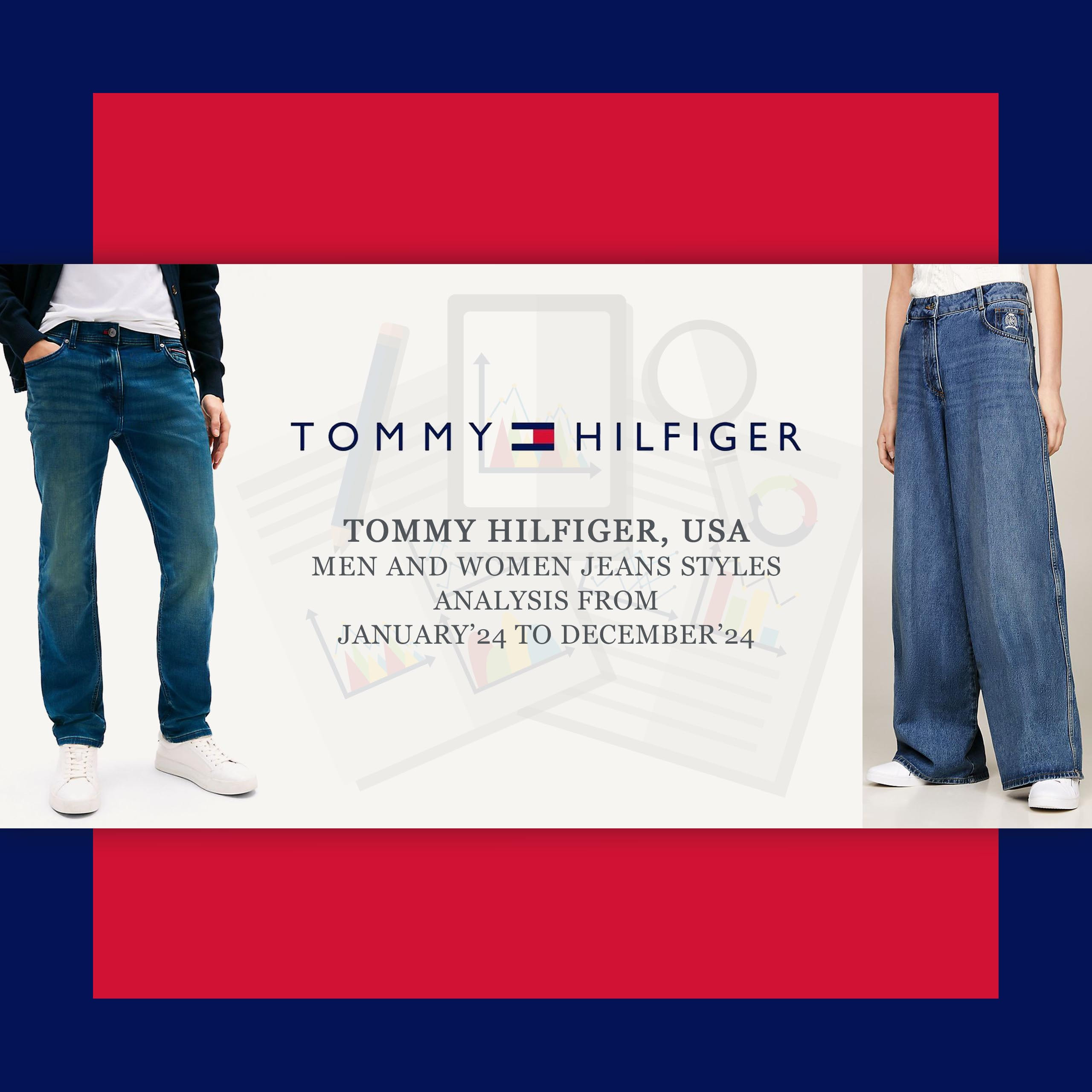 Tommy Hilfiger, USA – Men And Women Jeans Styles Analysis (Jan’24 To Dec’24)
