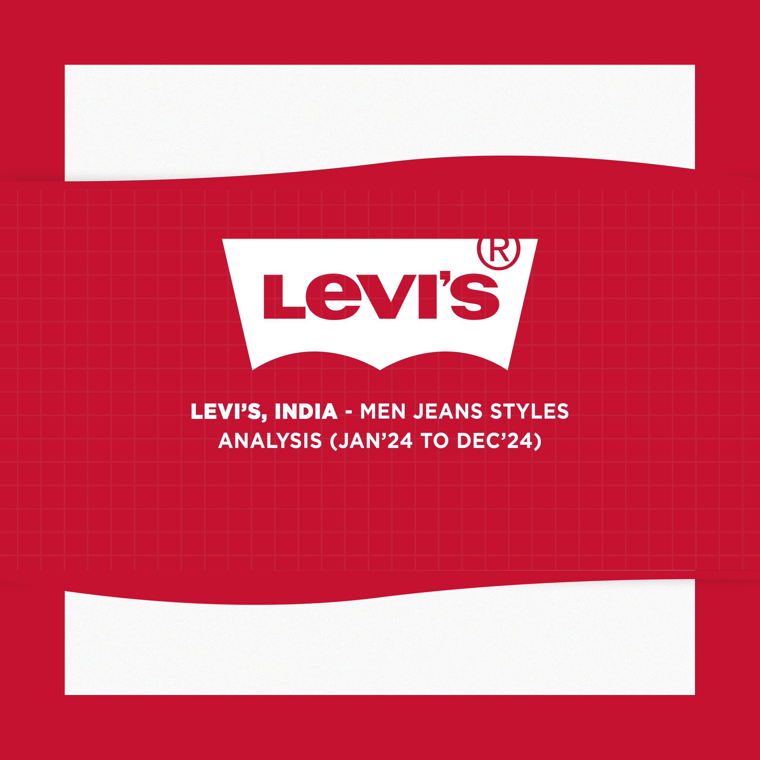 Levi’s , India – Men Jeans Styles Analysis (Jan’24 To Dec’24)